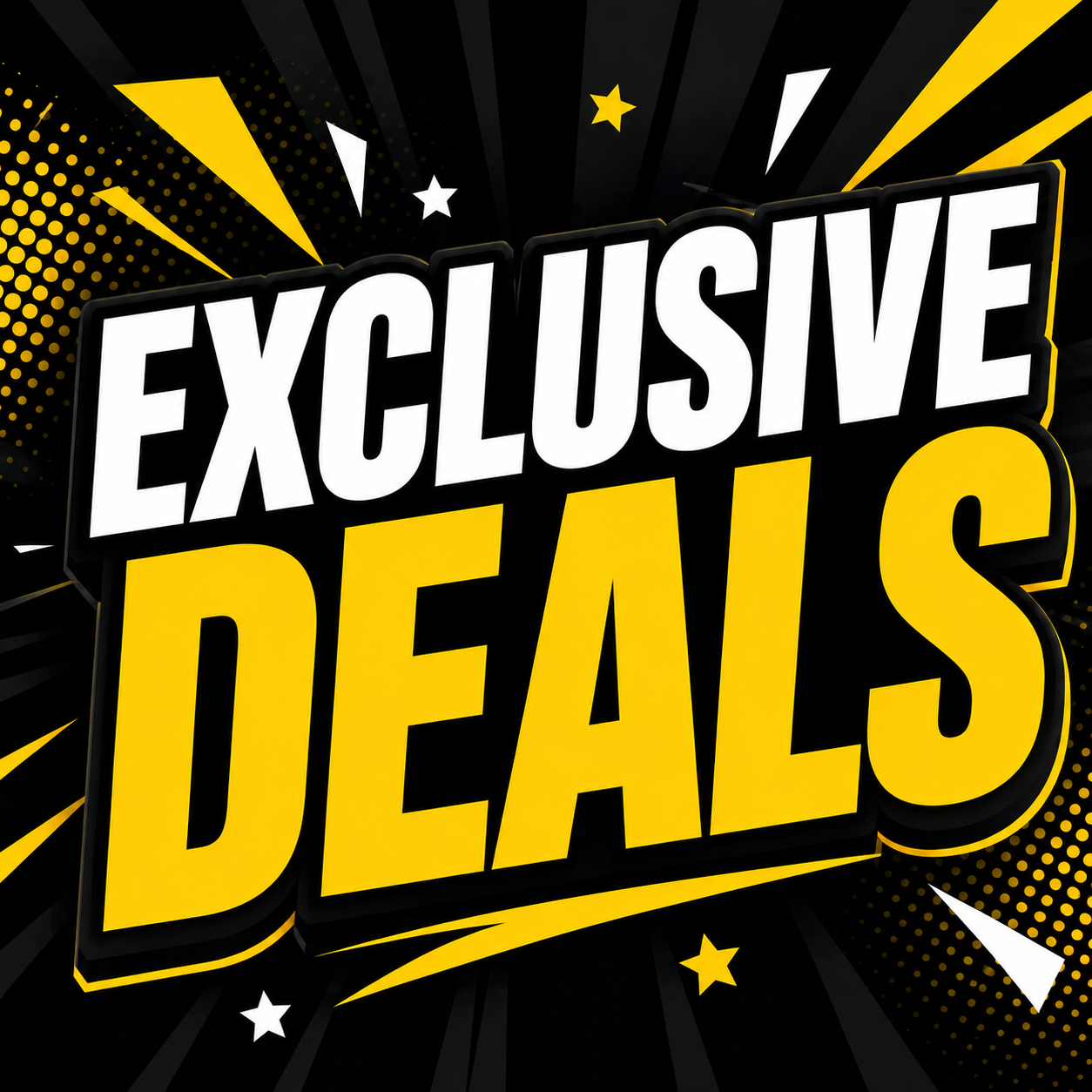 EXCLUSIVE DEALS! 